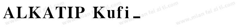 ALKATIP Kufi字体转换
